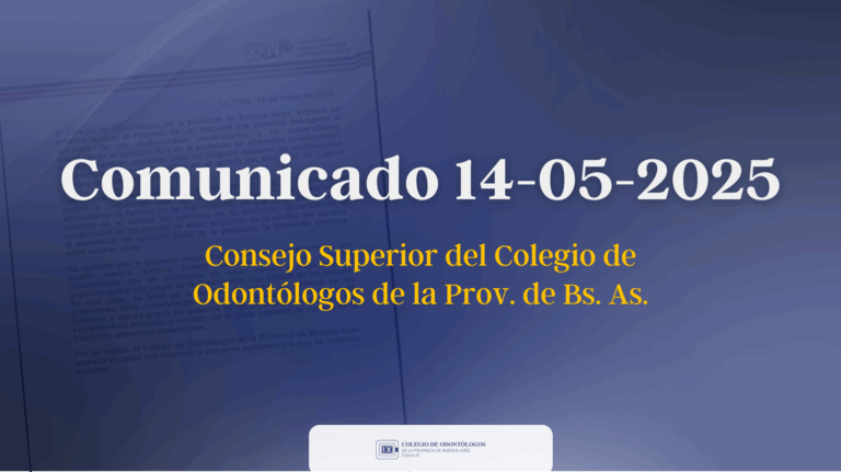 Comunicado 14-05-2025 – Consejo Superior del Colegio de Odontólogos de la Prov. de Bs. As.