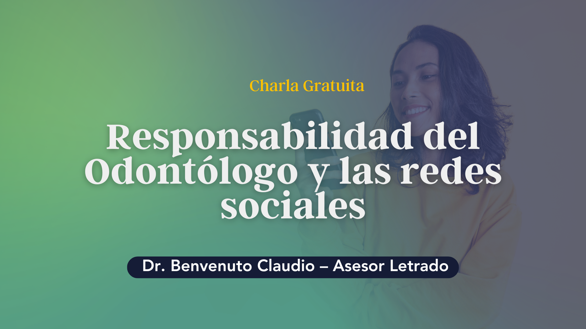 Nueva charla gratuita – Responsabilidad del Odontólogo y las Redes Sociales