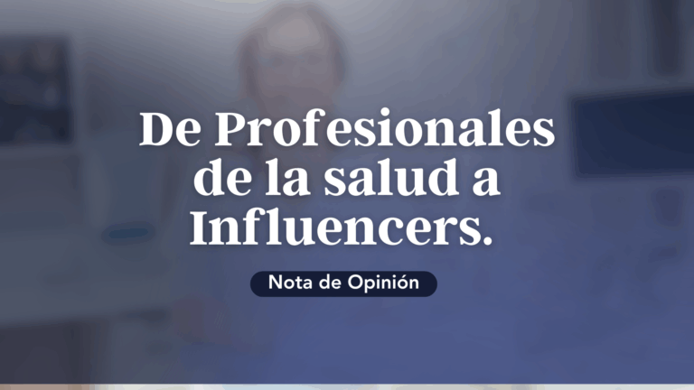De Profesionales de la salud a Influencers.